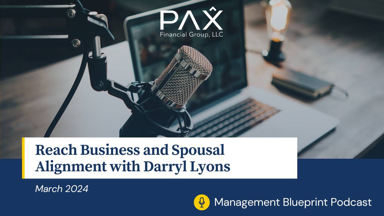 Management Blueprint Podcast: Reach Business and Spousal Alignment with Darryl Lyons